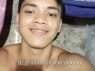 BigFatAndThickCockxxx