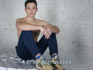 BrownBigMuscles