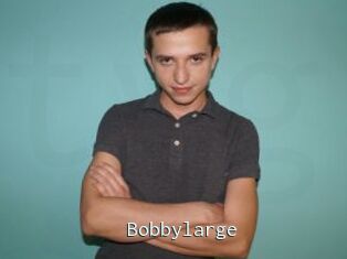 Bobbylarge