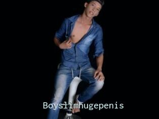 Boyslimhugepenis