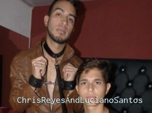 ChrisReyesAndLucianoSantos