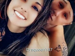 Dysqueen187