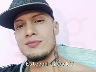 Estebanbigcock22