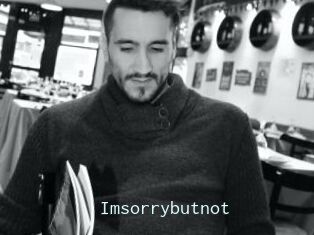 Imsorrybutnot