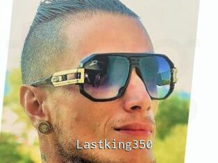 Lastking350