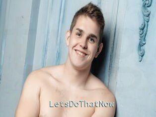 LetsDoThatNow