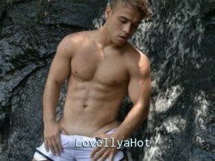 LoveIlyaHot