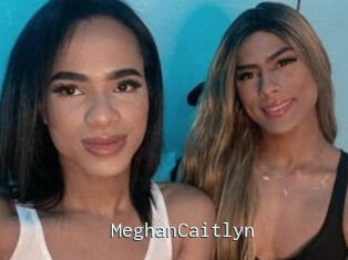MeghanCaitlyn