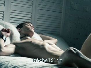 MichelSlim