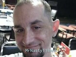 MrNastyT18me