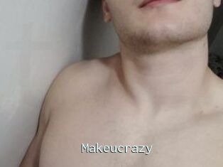 Makeucrazy