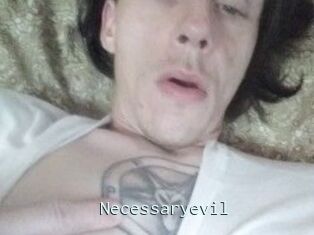 Necessaryevil