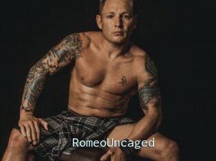 RomeoUncaged