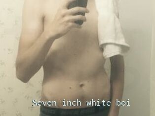 Seven_inch_white_boi