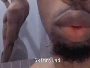 SkinnyLad