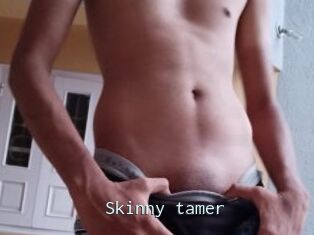 Skinny_tamer