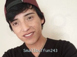 SmallbuTfun243