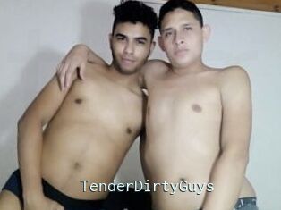 TenderDirtyGuys