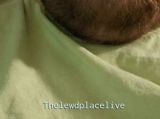 Thelewdplacelive