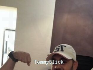 TommySlick
