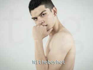 Witheboyhot
