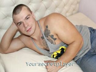 Yoursecretplayer